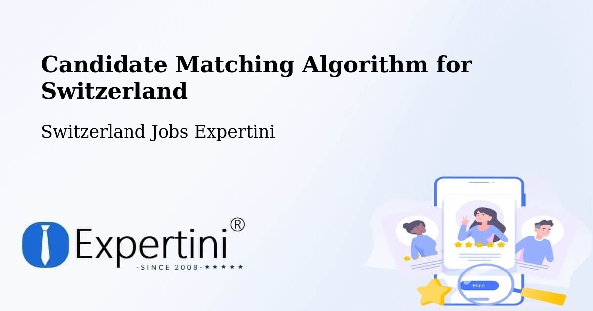 Candidate Matching Algorithm Overview – Uster - Switzerland Jobs Expertini