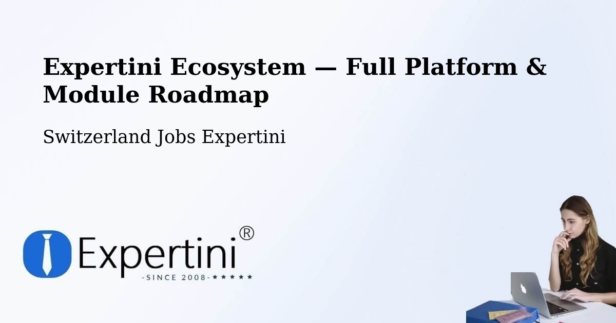 Expertini Ecosystem — Full Platform & Module Roadmap – Uster