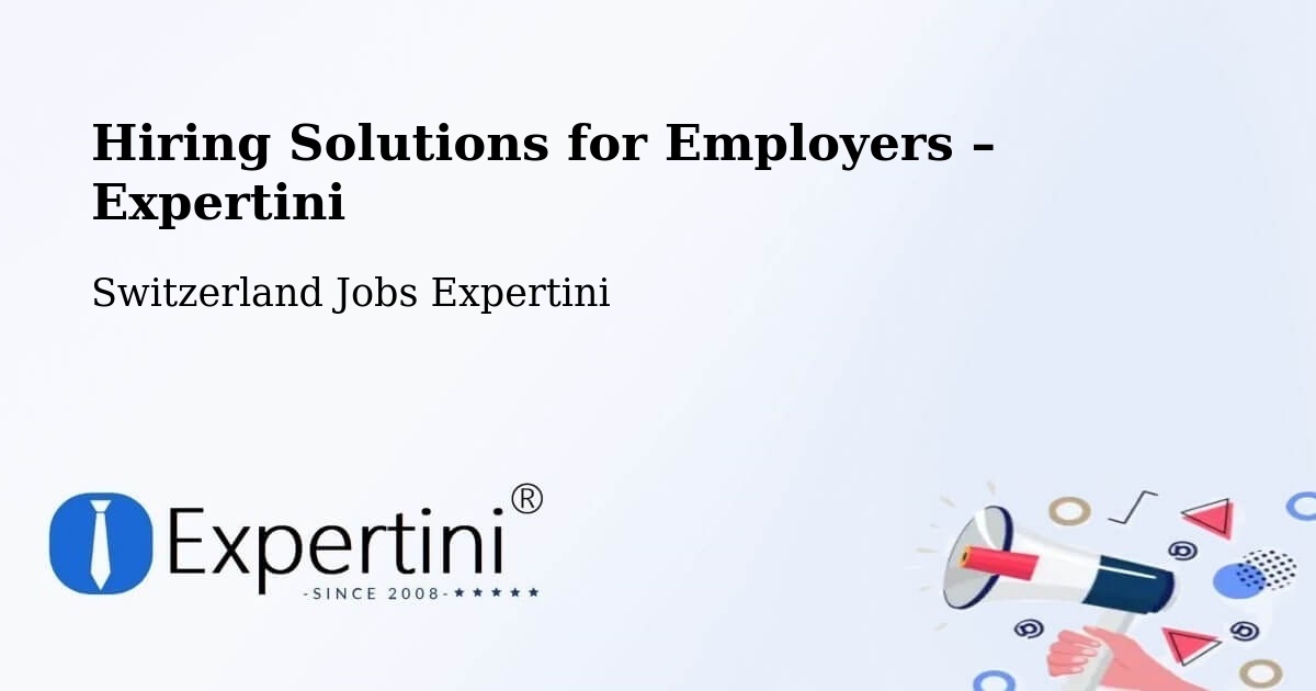 Hiring Solutions for Employers in Uster - Uster, Switzerland Jobs Expertini