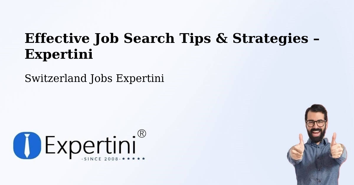Job Search Tips & Strategies for Job Seekers – Uster - Uster, Switzerland Jobs Expertini